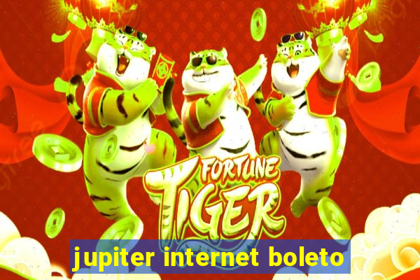 jupiter internet boleto